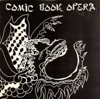 Comic Book Opera - Comic Book Opera (1988) Comic Book Opera - Comic Book Opera (1988)