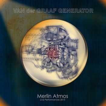 Van Der Graaf Generator - Merlin Atmos Live Performances 2013 (2015)