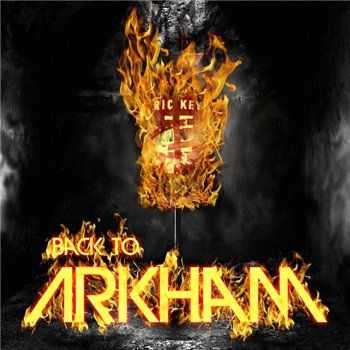Rickey F x    x Alphavite x Hima - Back to Arkham (2015)