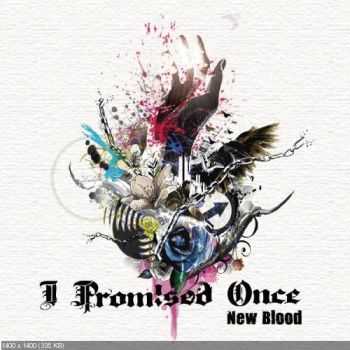 I Promised Once - New Blood (EP) (2015) I Promised Once - New Blood (EP) (2015)