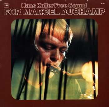 Hans Koller Free Sound - For Marcel Duchamp (1977) Hans Koller Free Sound - For Marcel Duchamp (1977)