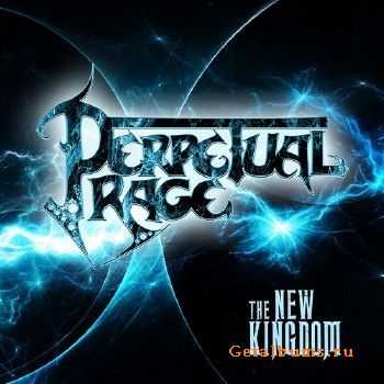 Perpetual Rage - The New Kingdom (2015) Perpetual Rage - The New Kingdom (2015)