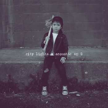 City Lights - Acoustic 2 [EP] (2015)