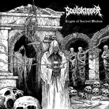 Soulskinner - Crypts Of Ancient Wisdom (2014)