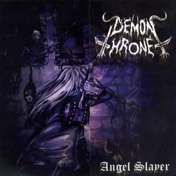 Demon Throne - Angel Slayer (Reissue 2008) (2014) Demon Throne - Angel Slayer (Reissue 2008) (2014)