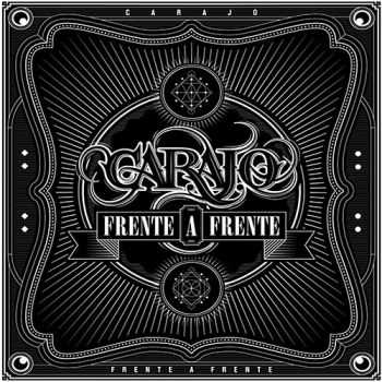 Carajo - Frente A Frente (2013)