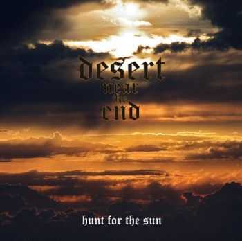 Desert Near The End - Hunt For The Sun (2015) Desert Near The End - Hunt For The Sun (2015)