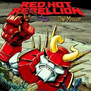 Red Hot Rebellion - The Mission (2015)