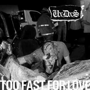 UxDxS - Too Fast For Love (2014)