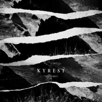 Kyrest - Fractures (2013)