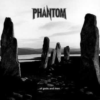 Phantom - ...Of Gods And Men (2014)