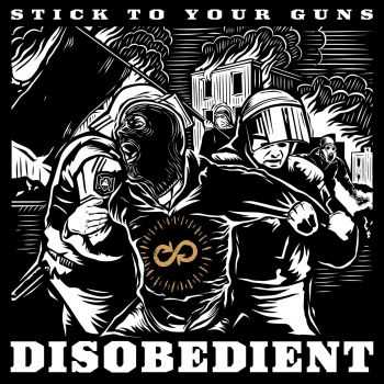 Stick to Your Guns - Disobedient (Deluxe Edition) (2015) Stick to Your Guns - Disobedient (Deluxe Edition) (2015)