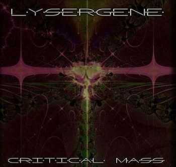 Lysergene - Critical Mass (2008) [LOSSLESS]