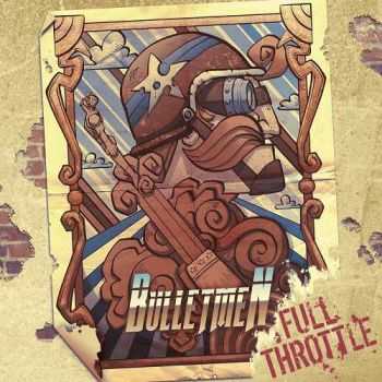 Bulletmen - Full Throttle (2015)