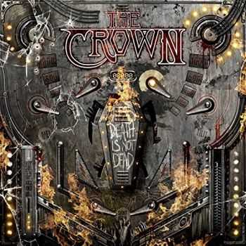 The Crown - Death Is Not Dead (2015) (Lossless)