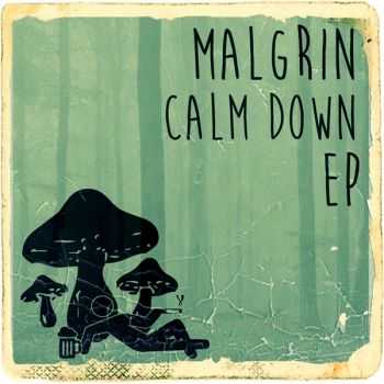 Malgrin - Calm Down (EP) (2015)