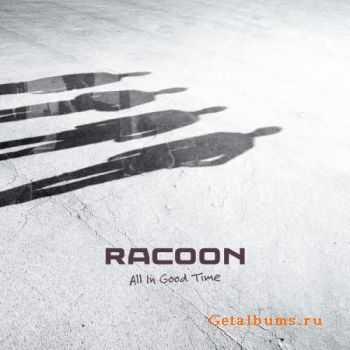 Racoon - All In Good Time (2015)