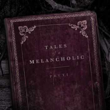Pryti - Tales Of A Melancholic (2015) Pryti - Tales Of A Melancholic (2015)