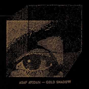 Asaf Avidan – Gold Shadow (2015) Asaf Avidan – Gold Shadow (2015)