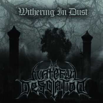 Hateful Desolation - Withering In Dust (Demo) (2014)