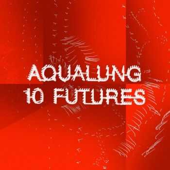 Aqualung – 10 Futures (2015) Aqualung – 10 Futures (2015)