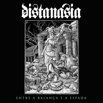 Distanásia - Entre a Balança e a Espada, EP (2014) Distanásia - Entre a Balança e a Espada, EP (2014)