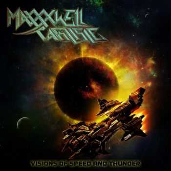 Maxxxwell Carlisle - Visions of Speed and Thunder (2015) Maxxxwell Carlisle - Visions of Speed and Thunder (2015)