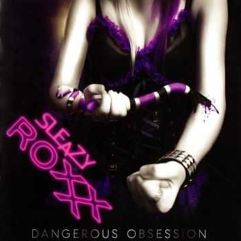 Sleazy Roxxx - Dangerous Obsession (2014) [LOSSLESS]