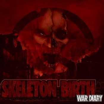 Skeleton Birth - War Diary (2014)