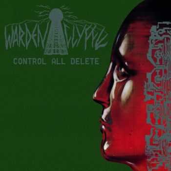Wardenclyffe - Control All Delete (2015)
