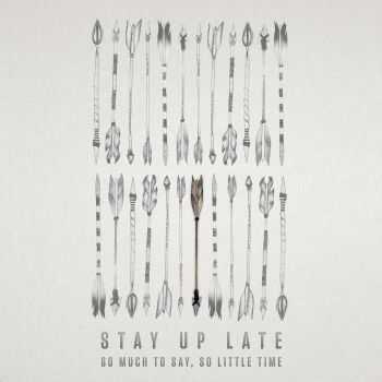Stay Up Late - So Much To Say, So Little Time [EP] (2015)
