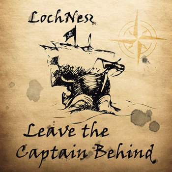 LochNesz - Leave the Captain Behind (EP) (2015)