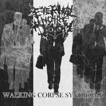 Eternal Noire Doom - Walking Corpse Syndrome (2015)