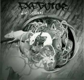 Exegutor - Dive Sessions (EP) (2012)