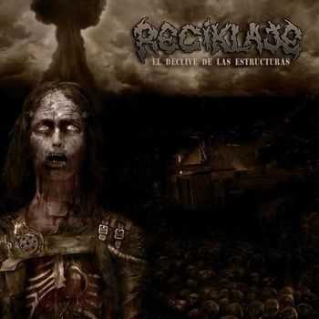 Reciklaje - El Declive de las Estructuras (2009) Reciklaje - El Declive de las Estructuras (2009)