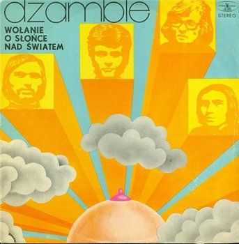 Dzamble - Wolanie O Slonce Nad Swiatem (1971) Dzamble - Wolanie O Slonce Nad Swiatem (1971)
