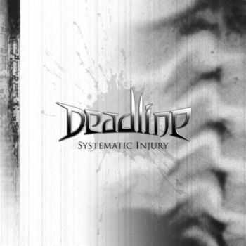 Deadline - Systematic Injury (2015)