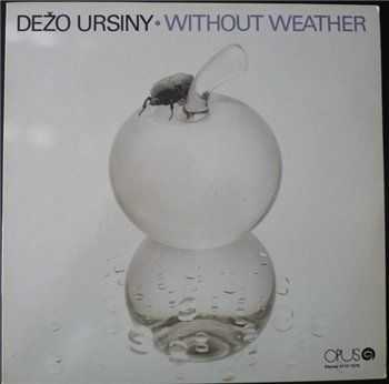 Dezo Ursiny - Without Weather (1984)