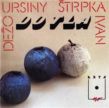Dezo Ursiny & Ivan Strpka - Do Tla (1991)