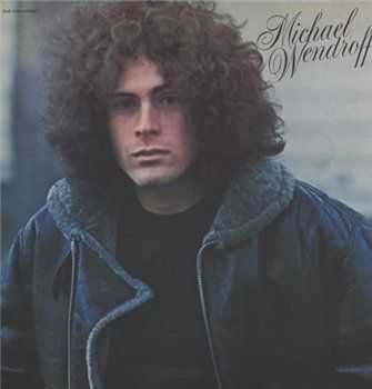 Michael Wendroff ‎- Michael Wendroff (1973) Michael Wendroff ‎- Michael Wendroff (1973)