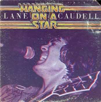 Lane Caudell &#8206;- Hanging On A Star (1978)
