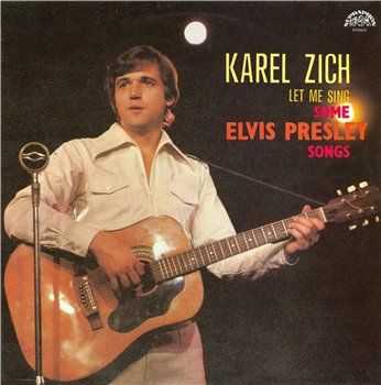 Karel Zich &#8206;- Let Me Sing Some Elvis Presley Songs (1983)