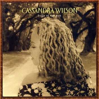 Cassandra Wilson - Belly of the Sun (Japan Edition) (2002)