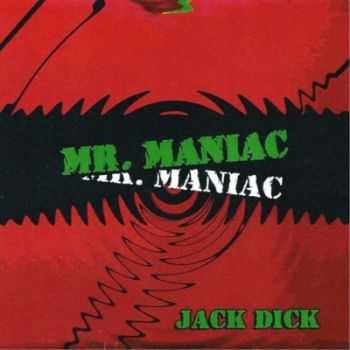 Jack Dick - Mr. Maniac (2015)