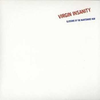 Virgin Insanity - Illusions Of The Maintenance Man (1971) Virgin Insanity - Illusions Of The Maintenance Man (1971)