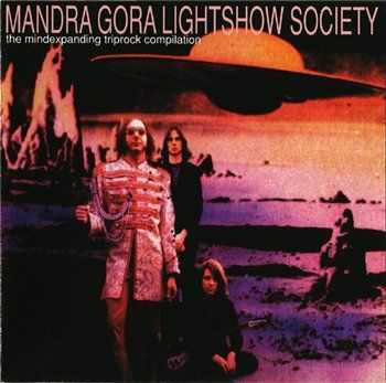 Mandra Gora Lightshow Society - The Mindexpanding Triprock Compilation (1997)