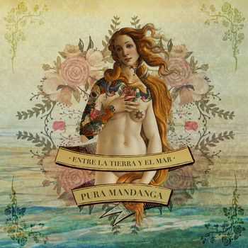 Pura Mandanga - Entre la tierra y el mar (2015)
