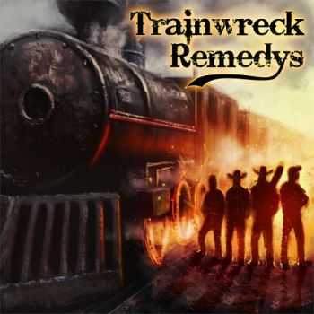 Trainwreck Remedys - Trainwreck Remedys (2015)