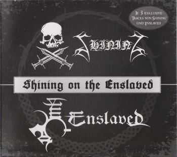 Enslaved & Shining  Shining On The Enslaved (Split) (2015)