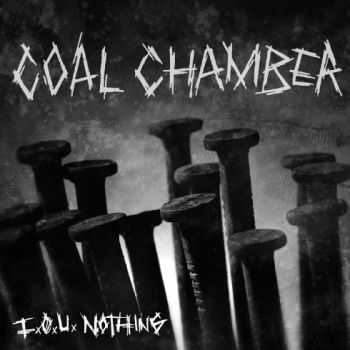 Coal Chamber - I.O.U. Nothing (singe) 2015